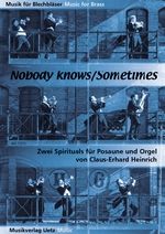 Nobody Knows und Sometimes 
