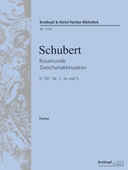 Zwischenaktmusiken D 797 Nr. 1, 3a und 5 zu "Rosamunde, Fürstin von Zypern" 