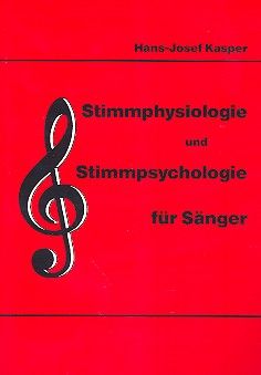 Stimmphysio- und -psychologie für Sänger 