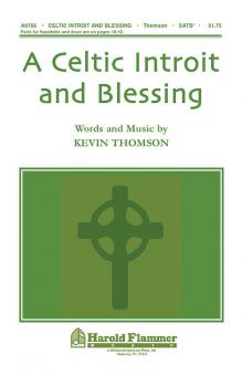 A Celtic Introit And Blessing 