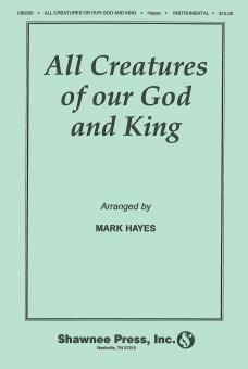 All Creatures Of Our God And King 