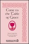 Come To The Table Of Grace 