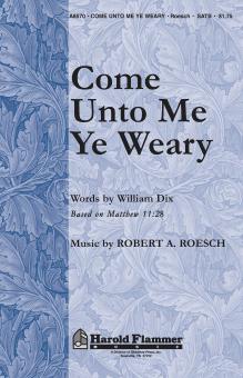Come Unto Me Ye Weary 