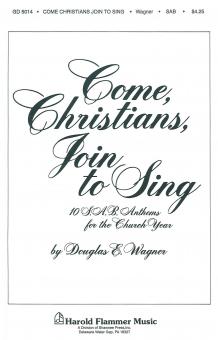 Come, Christians, Join To Sing 