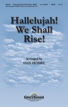 Hallelujah! We Shall Rise! 