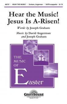 Hear The Music! Jesus Is A-Risen! 