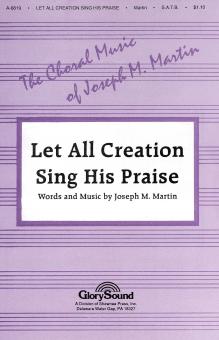 Let All Creation Sing His Praise 