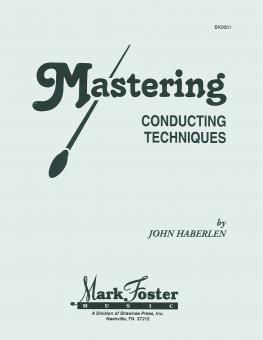 Mastering Conducting Technique 