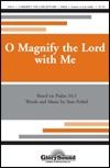 O Magnify The Lord With Me Based On Psalm 34:3 