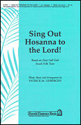 Sing Out Hosanna To The Lord! 