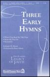 Three Early Hymns From 'The Legacy Of Faith' 