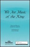 We Are Music Of The King 
