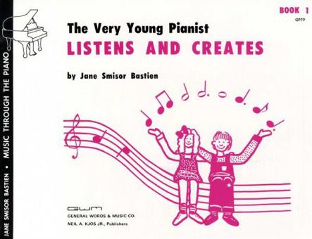 The Very Young Pianist Listens and Creates Book 1 