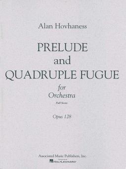 Prelude & Quadruple Fugue, Op. 128 