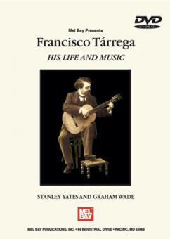 Francisco Tarrega: His Life And Music 
