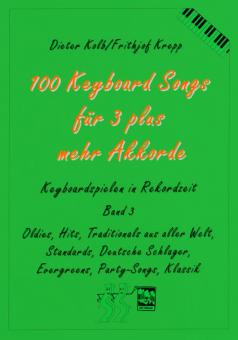 100 Keyboard-Songs für 3 plus mehr Akkorde 