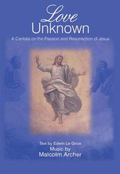 Love Unknown - Sopran, Bariton, gemischter Chor und Orgel 