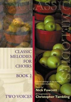 Classic Melodies For Choirs Book 2 
