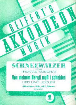 Schneewalzer / Von meinem Bergli muss i scheiden (Lied und Jodler) 