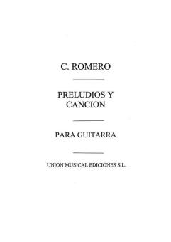 Romero (Celedonio) Preludios Y Cancion 