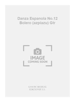 Danza Espanola No.12 Bolero 
