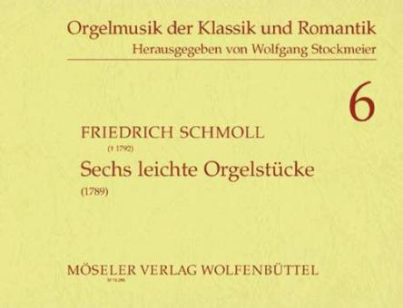 Sechs leichte Orgelstücke 