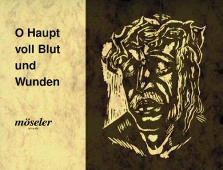 O Haupt voll Blut und Wunden 