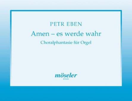 Amen - es werde wahr 