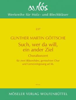 Such, wer da will, ein ander Ziel 