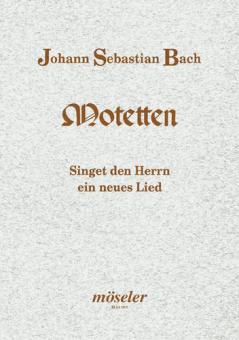 Singet dem Herrn ein neues Lied BWV 225 