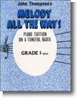 Melody All the Way Grade 1+ 