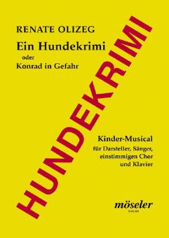 Ein Hundekrimi oder Konrad in Gefahr 