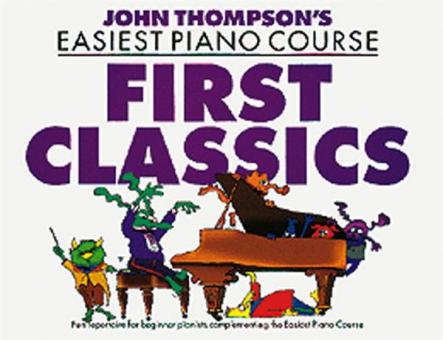 John Thompson's Easiest Piano Course: First Classics 