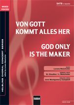 God only is the Maker/Von Gott kommt alles her 