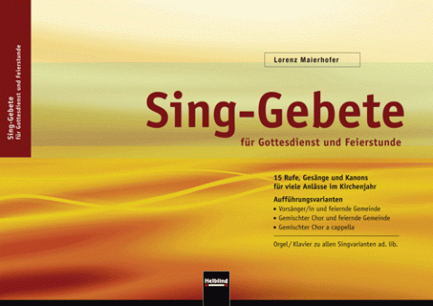 Sing-Gebete für Gottesdienst und Feierstunde 