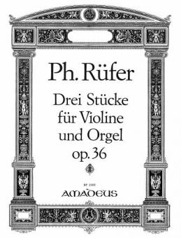3 Stücke für Violine und Orgel op. 36 