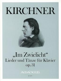 Im Zwielicht op. 31, Lieder und Tänze 