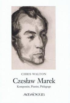 Czeslaw Marek: Komponist, Pianist, Pädagoge 