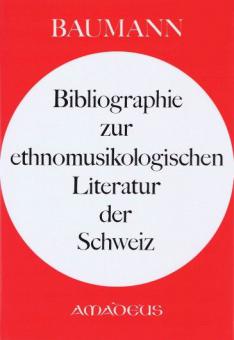 Bibliographie zur ethnomusikologischen Literatur der Schweiz 