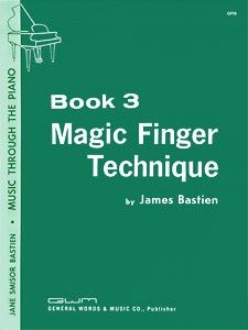 Bastien Magic Finger Technique Book 3 