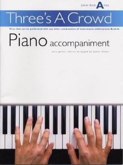 Three's a Crowd Piano Accompaniment Junior Book A 