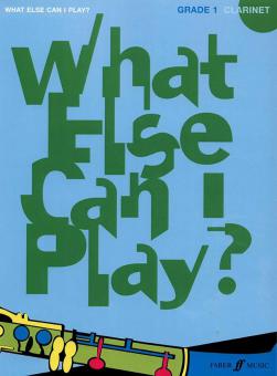 What Else Can I Play? Clarinet Grade 1 