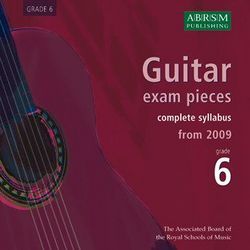 Guitar Exam Pieces 2009 CD, ABRSM Grade 6 