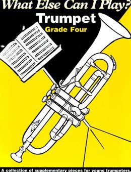 What Else Can I Play? Trumpet Grade 4 