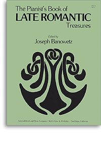 Pianist's Book of Late Romantic Treasures, The 