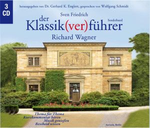 Der Klassik(ver)führer - Richard Wagner 