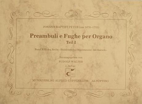 Peyer: Preambuli e Fughe per Organo Teil I 