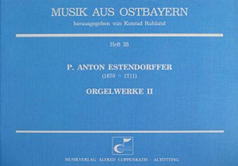 Estendorffer: Orgelwerke II 