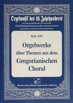 Orgelwerke über Themen aus dem Gregorianischen Choral 