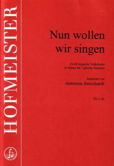 Nun wollen wir singen 